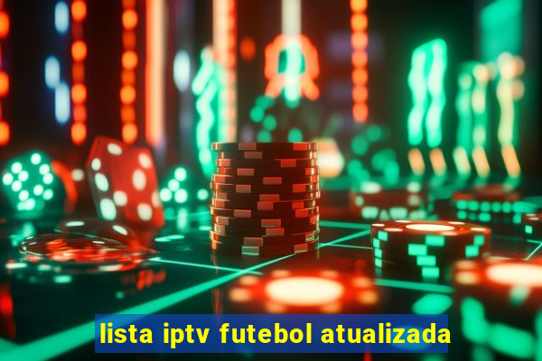 lista iptv futebol atualizada